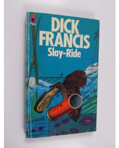 Kirjailijan Dick Francis käytetty kirja Slay-ride