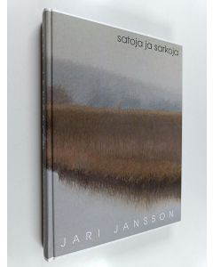 Kirjailijan Jari Jansson käytetty kirja Satoja ja sarkoja