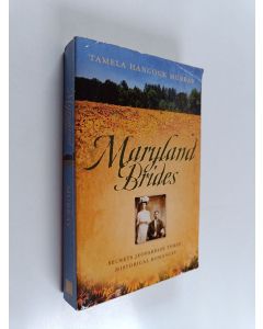 Kirjailijan Tamela Hancock Murray käytetty kirja Maryland Brides - Secrets Jeopardize Three Historical Romances