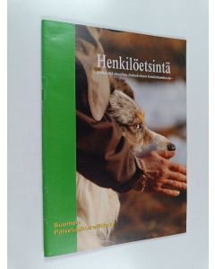 käytetty teos Henkilöetsintä : artikkelikokoelma hakukoiran kouluttamisesta - Artikkelikokoelma hakukoiran kouluttamisesta