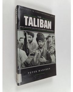 Kirjailijan Peter Marsden käytetty kirja The Taliban - War, Religion and the New Order in Afghanistan