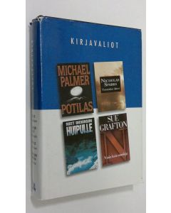 käytetty kirja Kirjavaliot : Palmer, Michael : Potilas ; Sparks, Nicholas : Tunteiden äänet ; Dickinson, Matt : Huipulle ; Grafton, Sue : N niin kuin nuuskija