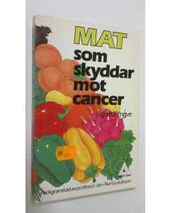 Kirjailijan Agneta Yngve käytetty kirja Mat : som skyddar mot cancer