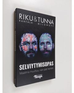 Kirjailijan Riku Rantala käytetty kirja Selviytymisopas : maailma muuttuu, näin jäät henkiin
