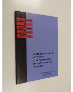 Kirjailijan Roger Nyqvist käytetty teos Kiinteiden menojen aktivointi hankintamenoon : täyskatteellinen laskenta