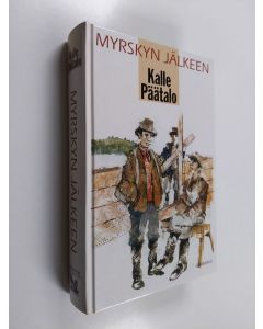 Kirjailijan Kalle Päätalo käytetty kirja Myrskyn jälkeen