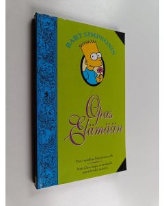 käytetty kirja Bart Simpson : opas elämään - Pieni opaskirja hämmentyneille