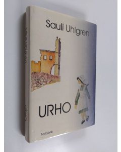 Kirjailijan Sauli Uhlgren käytetty kirja Urho