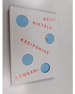 Kirjailijan Nelli Hietala käytetty kirja Käsipohjaa