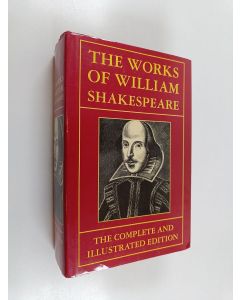 Kirjailijan William Shakespeare käytetty kirja The works of william shakespeare