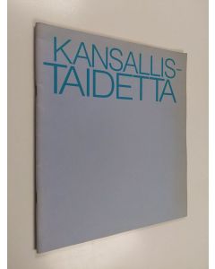 käytetty teos Kansallistaidetta : suomalaista taidetta Kansalllis-osake-pankin kokoelmissa