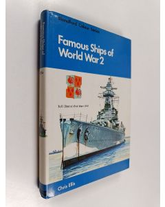 Kirjailijan by Chris Ellis käytetty kirja Famous ships of World War 2