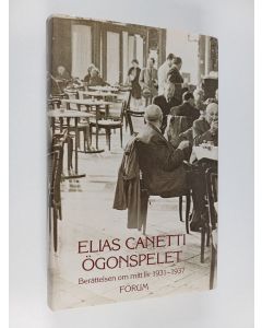 Kirjailijan Elias Canetti käytetty kirja Ögonspelet. Berättelsen om mitt liv 1931-1937