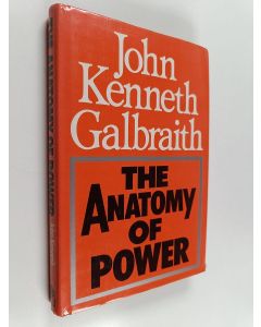 Kirjailijan John Kenneth Galbraith käytetty kirja The anatomy of power