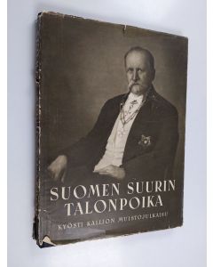 käytetty teos Suomen suurin talonpoika : Kyösti Kallion muistojulkaisu