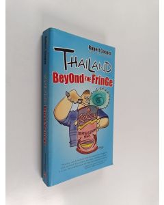 Kirjailijan Robert George Cooper käytetty kirja Thailand Beyond the Fringe