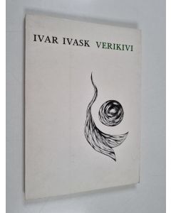 Kirjailijan Ivar Ivask käytetty kirja Verikivi : viies kogu luuletusi 1973-1976