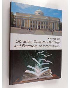 käytetty kirja Essays on libraries, cultural heritage and freedom of information