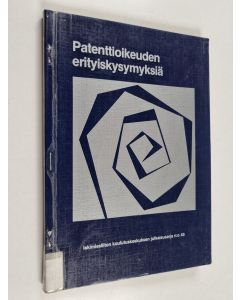 käytetty kirja Patenttioikeuden erityiskysymyksiä