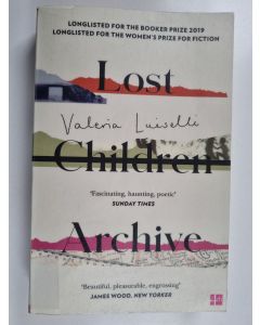 Kirjailijan Valeria Luiselli käytetty kirja Lost children archive