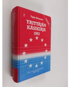 Kirjailijan Tapio Rissanen käytetty kirja Yrittäjän käsikirja 1993