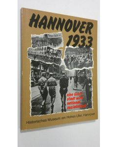 käytetty kirja Hannover 1933 : Eine Grossstadt wird nationalsozialistisch