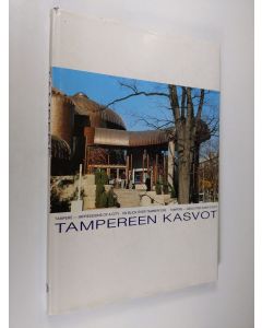 Tekijän Reijo Ojanen  käytetty kirja Tampereen kasvot : kuvateos Tampereesta = Tampere : impressions of a city = En blick över Tammerfors