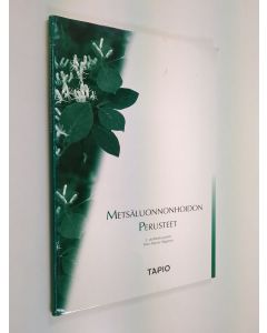 Tekijän Bjarne Häggman  käytetty kirja Metsäluonnonhoidon perusteet