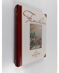 Kirjailijan Kaari Utrio käytetty kirja Familia 3 : eurooppalaisen perheen historia. Usko ja perinteet - varhainen uusi aika, 1500-1600-luvut