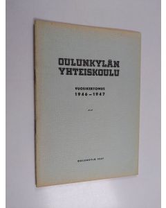 käytetty teos Oulunkylän yhteiskoulu vuosikertomus 1946-1947