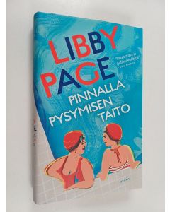 Kirjailijan Libby Page käytetty kirja Pinnalla pysymisen taito