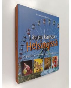 Kirjailijan Anna Zagoras-Uotinen käytetty kirja Lasten kanssa Helsingissä : 100 parasta menovinkkiä pääkaupunkiseudulla