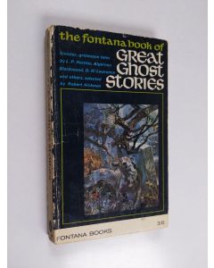 Kirjailijan Robert Aickman käytetty kirja The Fontana Book of Great Ghost Stories Selected and Introduced by Robert Aickman