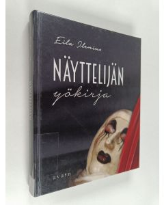 Kirjailijan Eila Ilenius käytetty kirja Näyttelijän yökirja - työn euforiaa ja keskeneräisyyden häpeää
