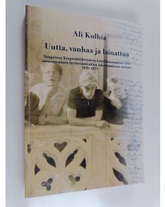 Kirjailijan Irma Laitinen käytetty kirja Uutta, vanhaa ja lainattua : tutkimus helsinkiläisnuorten 1980-luvulla käyttämästä slangista