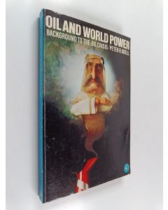 Kirjailijan Peter R. Odell käytetty kirja Oil and world power : a geographical interpretation