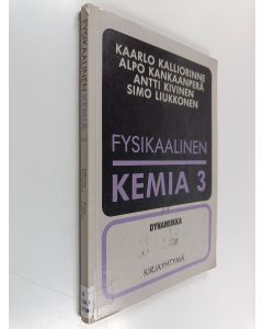 käytetty kirja Fysikaalinen kemia 3 : Dynamiikka
