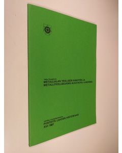 Kirjailijan Veijo Kauppinen käytetty kirja Metallialan teollisen käsityön ja metalliteollisuuden alkutaival Lahdessa ( - 1940)