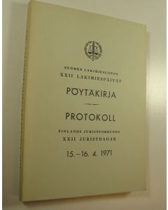 käytetty kirja Suomen lakimiesliiton lakimiespäivien pöytäkirja 15.-16. 4. 1971