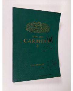 Kirjailijan Leena Joki käytetty kirja Carmina 3 : hengellistä musiikkia sekakuoroille