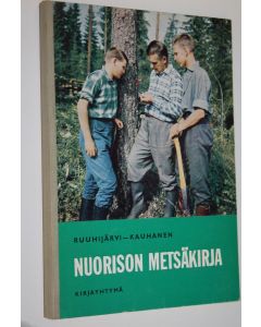 Kirjailijan Veli-Matti Kauhanen käytetty kirja Nuorison metsäkirja