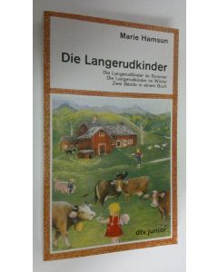 Kirjailijan Marie Hamsun käytetty kirja Die Langerudkinder im Sommer (ERINOMAINEN)