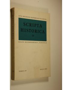 käytetty kirja Scripta historica IV : acta Societatis historicae Ouluensis