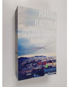 Kirjailijan Hannu Raittila käytetty kirja Terminaali : romaani