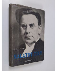 Kirjailijan K. R. Kares käytetty kirja Salatut tiet