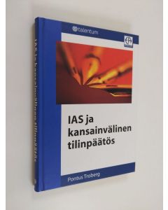 Kirjailijan Pontus Troberg käytetty kirja IAS ja kansainvälinen tilinpäätös