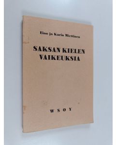 Kirjailijan Eino Miettinen käytetty kirja Saksan kielen vaikeuksia