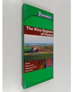 Tekijän Michelin Travel Publications  käytetty kirja The Wine Regions of France