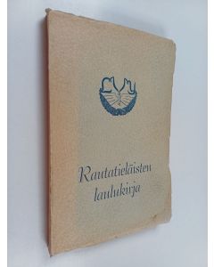 käytetty kirja Rautatieläisten laulukirja