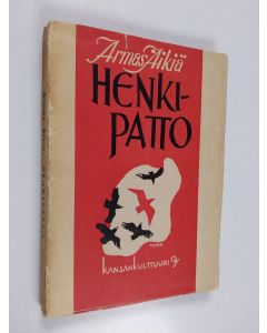 Kirjailijan Armas Äikiä käytetty kirja Henkipatto